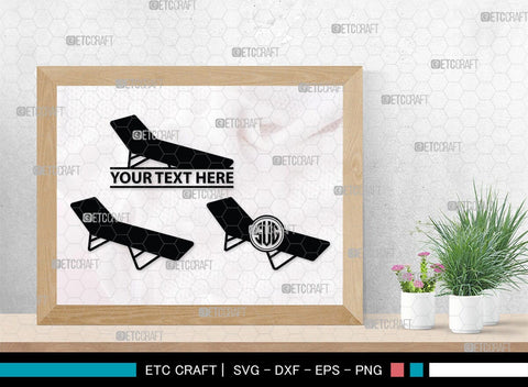 Beach Chair Monogram, Beach Chair Silhouette, Beach Chair SVG, Deck Chair Svg, Lounge Chair Svg, Adirondack Chair Svg, Outdoor Chair Svg, SB00465 SVG ETC Craft 