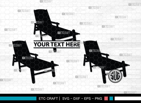 Beach Chair Monogram, Beach Chair Silhouette, Beach Chair SVG, Deck Chair Svg, Lounge Chair Svg, Adirondack Chair Svg, Outdoor Chair Svg, SB00465 SVG ETC Craft 