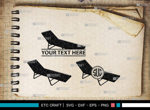 Beach Chair Monogram, Beach Chair Silhouette, Beach Chair SVG, Deck Chair Svg, Lounge Chair Svg, Adirondack Chair Svg, Outdoor Chair Svg, SB00465 SVG ETC Craft 