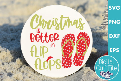Beach Christmas Svg Round, Christmas Is Better In Flip Flops SVG Crafty Mama Studios 