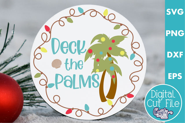 Beach Christmas Svg Round Sign, Deck The Palms SVG Crafty Mama Studios 