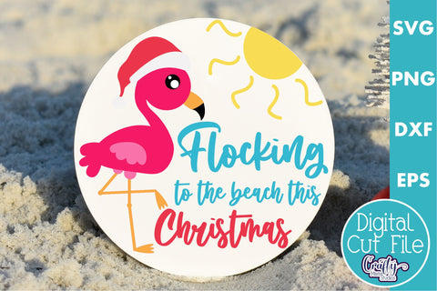 Beach Christmas Svg Round Sign, Flocking To The Beach SVG Crafty Mama Studios 