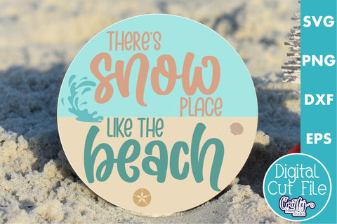 Beach Christmas Svg Round Sign, Snow Place Like The Beach SVG Crafty Mama Studios 