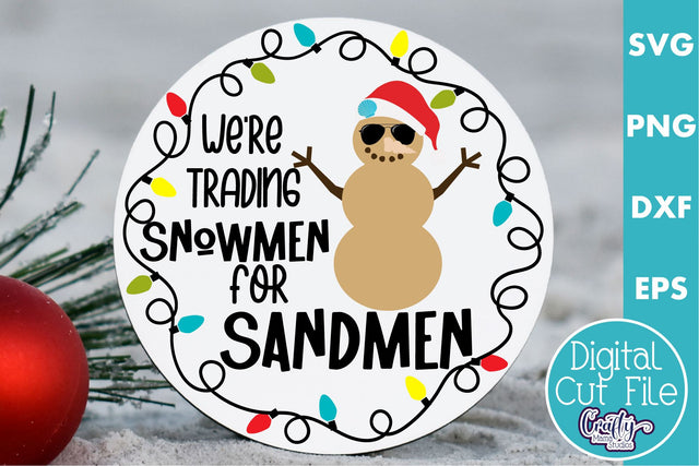 Beach Christmas Svg Round Sign, Trading Snowmen For Sandmen SVG Crafty Mama Studios 
