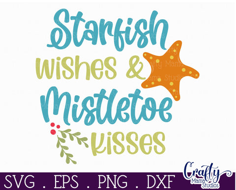 Beach Christmas Svg Round, Starfish Wishes Mistletoe Kisses SVG Crafty Mama Studios 