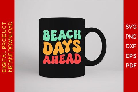 Beach Days Ahead Retro Summer Vacation SVG PNG PDF Cut File SVG Creativedesigntee 