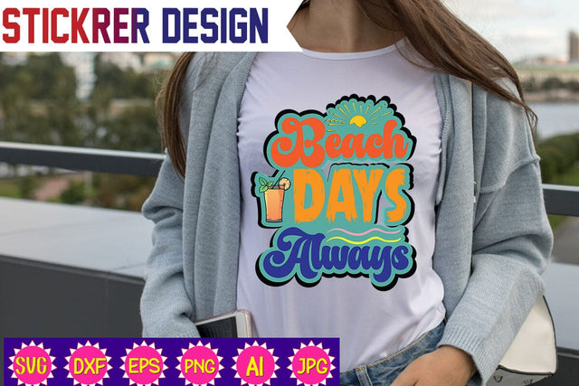 Beach Days Always Sticker SVG,Summer Sticker Svg,Funny Beach Quotes Svg, Salty Svg, Png,Dxf,Summer Quotes Svg Bundle,Summer Bundle SVG, Beach Svg SVG Newmockups 