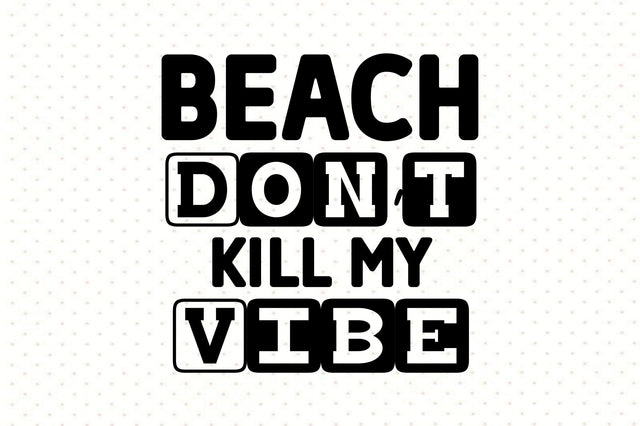 Beach Donot Kill My Vibe SVG orpitasn 
