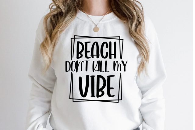 Beach Donot Kill My Vibe svg SVG orpitasn 