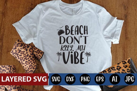 Beach Don't Kill My Vibe Svg Cut File SVG Blessedprint 
