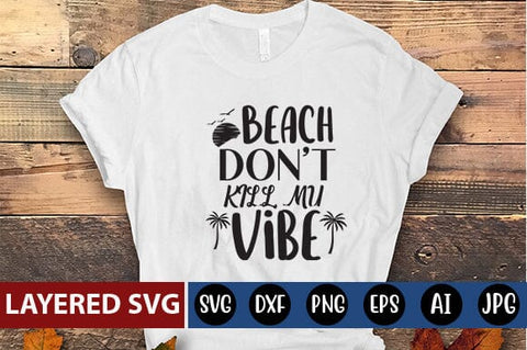 Beach Don't Kill My Vibe Svg Cut File SVG Blessedprint 