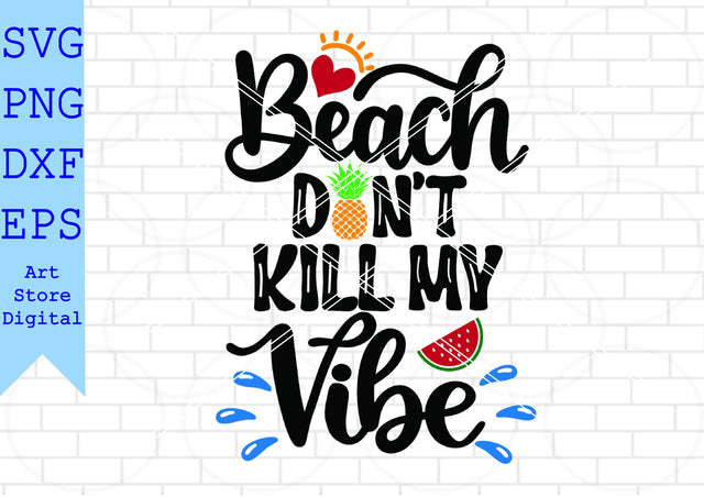 Beach Don't Kill My Vibe Svg, Summer Svg SVG Artstoredigital 
