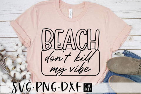 Beach Don't Kill My Vibe SVG | Summer SVG SVG RedFoxDesignsUS 