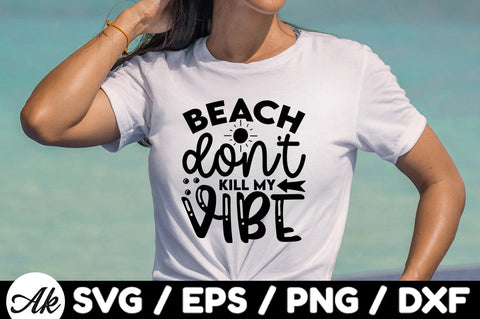 Beach don't kill my vibe svg SVG akazaddesign 