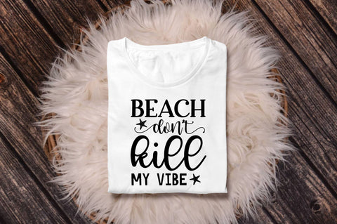 Beach dont kill my vibe SVG SVG Regulrcrative 
