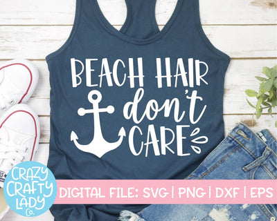 Beach Hair, Don't Care | Funny Summer Quote SVG Cut File SVG Crazy Crafty Lady Co. 