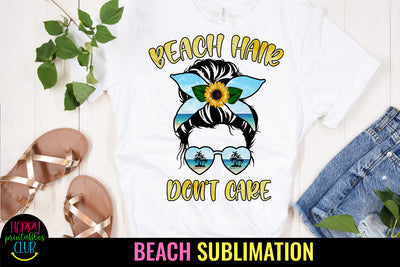 Beach Hair Don't Care Sublimation Design Sublimation Happy Printables Club 