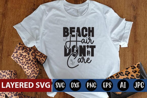 Beach Hair Dont Care Svg Cut File SVG Blessedprint 