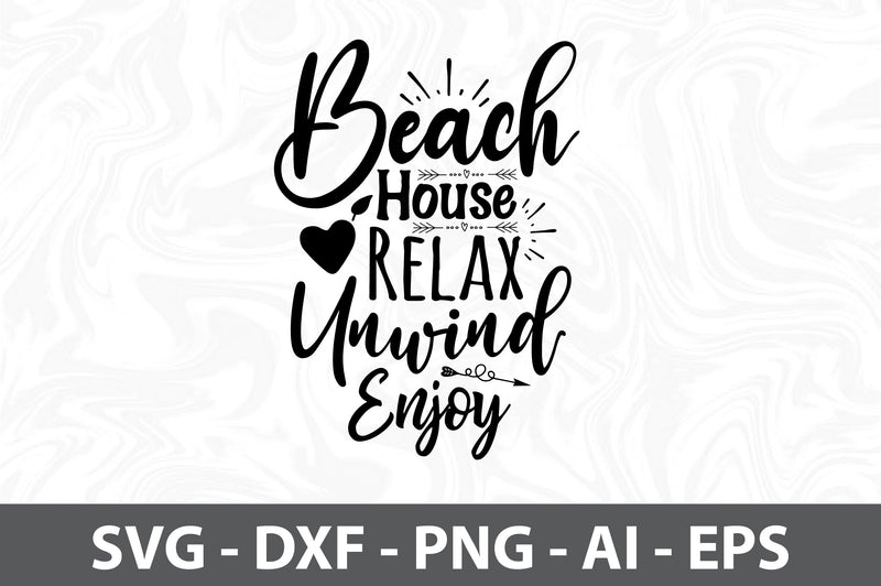 Beach House Relax Unwind Enjoy SVG SVG orpitasn 