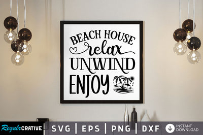 Beach house relax unwind enjoy SVG SVG Regulrcrative 
