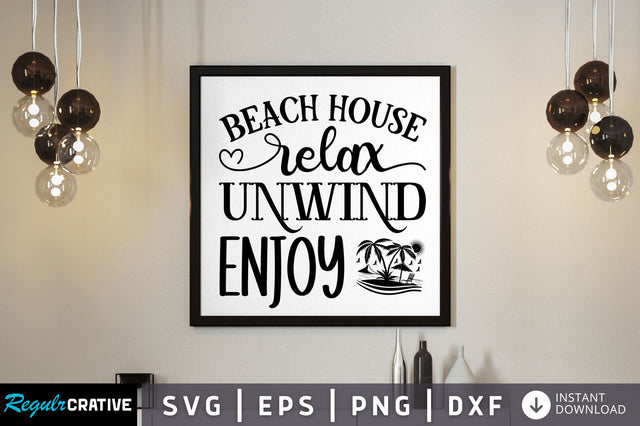 Beach house relax unwind enjoy SVG SVG Regulrcrative 