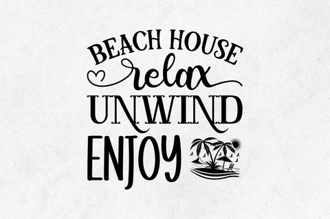Beach house relax unwind enjoy SVG SVG Regulrcrative 