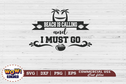Beach is calling and I must go svg, Summer svg, Beach svg, Png, Dxf SVG Wowsvgstudio 