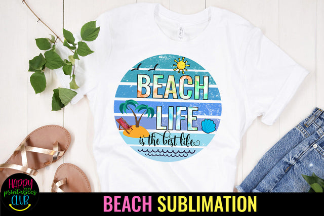 Beach Life is the Best Life Sublimation Design Sublimation Happy Printables Club 