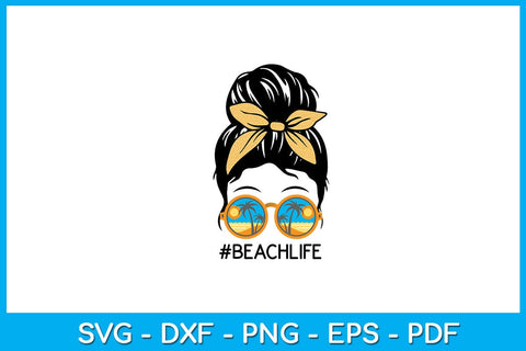 Beach Life Messy Bun PNG Summer Sublimation Printable File Sublimation Creativedesigntee 
