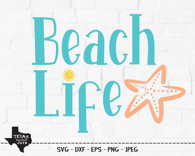 Beach Life | Summer SVG SVG Texas Southern Cuts 