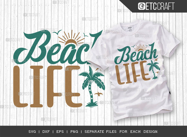 Beach Life SVG Cut File, Hello Summer Svg, Summer Love Svg, Vacation Svg, Summer Vibes Svg, Summer Saying Svg, Summer Quote, ETC T00445 SVG ETC Craft 