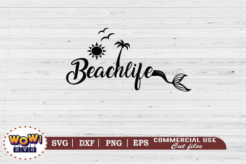 Beach life svg, Summer svg, Beach svg, Png, Dxf SVG Wowsvgstudio 