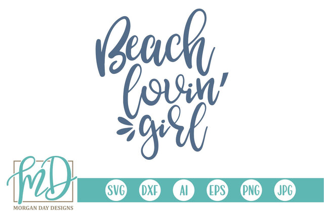 Beach Lovin' Girl SVG Morgan Day Designs 
