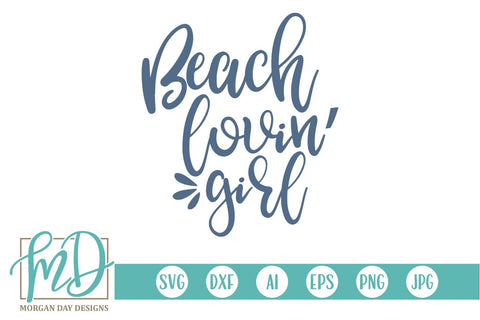 Beach Lovin' Girl SVG Morgan Day Designs 