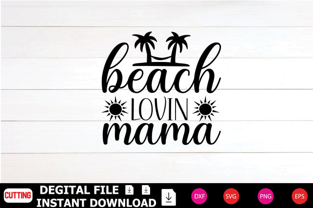 Beach Lovin Mama SVG Shahin alam 
