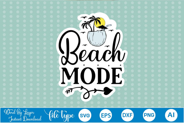 Beach Mode Sticker SVG SVGs,Quotes and Sayings,Food & Drink,On Sale, Print & Cut SVG DesignPlante 503 
