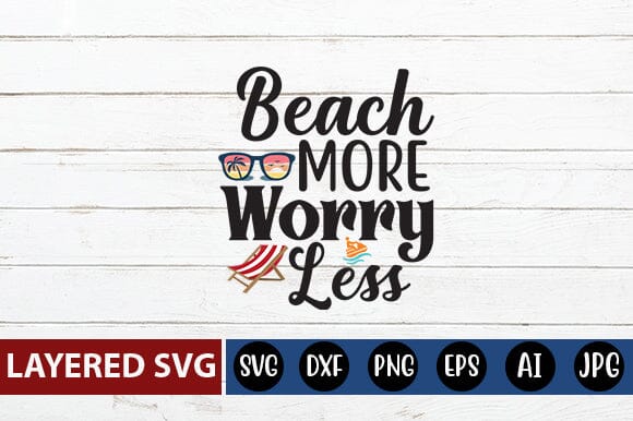 Beach More Worry Less SVG Cut File SVG Blessedprint 