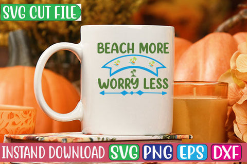 Beach More Worry Less SVG Cut File SVGs, Quotes and Sayings, Food & Drink, Holiday,On Sale, SVG Studio Innate 