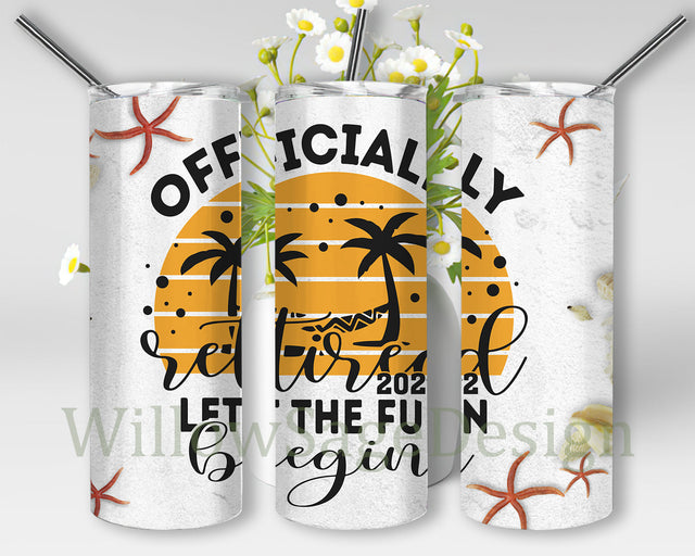 Beach Officially Retired 20oz Skinny Tumbler, Retirement Teacher Tumbler Png, Teacher Life Sublimation Design, Instant Download Sublimation WillowSageDesign 