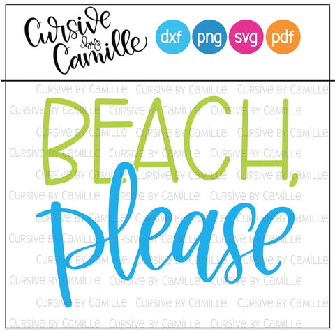 Beach, Please Cut File SVG Cursive by Camille 