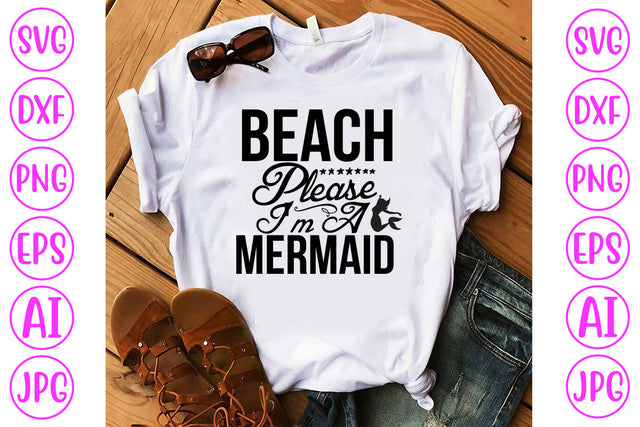 Beach Please I Am A Mermaid SVG Cut File SVG Syaman 