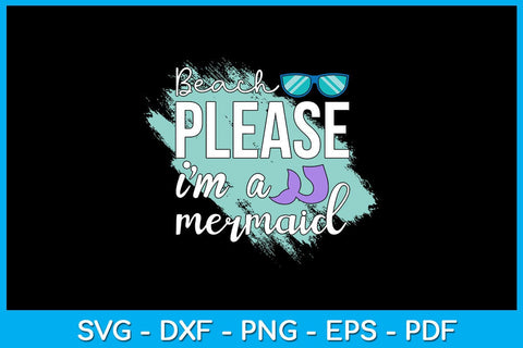 Beach Please I'm A Mermaid PNG Summer Sublimation Printable File Sublimation Creativedesigntee 