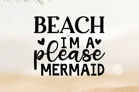 Beach please im a mermaid SVG SVG Regulrcrative 