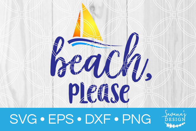 Beach Please SVG SavanasDesign 
