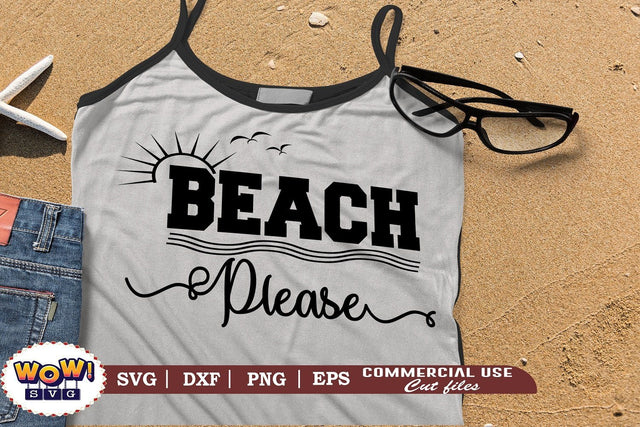 Beach please svg, Summer svg, Beach svg, Png, Dxf SVG Wowsvgstudio 
