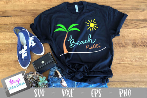 Beach Please SVG - Summer SVG - Beach SVG SVG Stacy's Digital Designs 