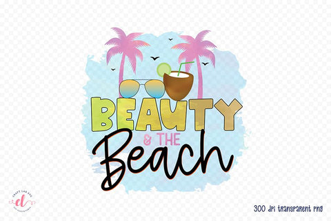 Beach PNG Sublimation - Beauty & the Beach Sublimation CraftLabSVG 