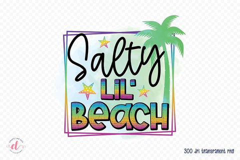 Beach PNG Sublimation | Salty Lil Beach Sublimation CraftLabSVG 