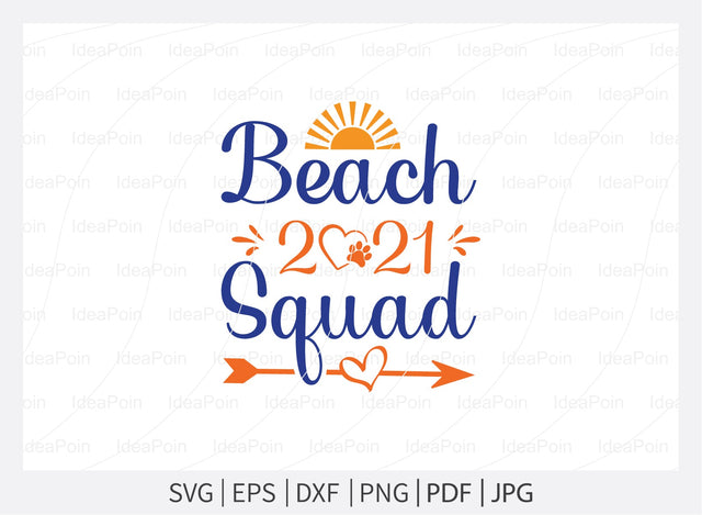 Beach Squad 2021 Svg, Beach SVG, Beach designs, Beach please, Sea You at the Beach, Beach bound, Life is better by the beach, Summer Svg, Beach Life Svg SVG Dinvect 
