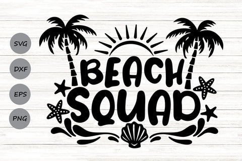 Beach Squad| Summer Vacation SVG Cutting Files. SVG CosmosFineArt 